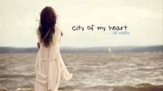 city of my heart - lil eddie ♥