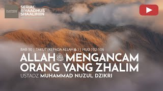 Download lagu 1895. ALLAH ﷻ MENGANCAM ORANG YANG ZHALIM | Riyaadhus Shaalihiin | Ustadz Muhammad Nuzul mp3