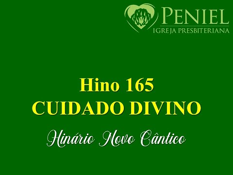 Hinário Novo Cântico, Hino 165   "Cuidado divino"