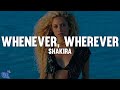 Shakira Whenever Wherever Lyrics