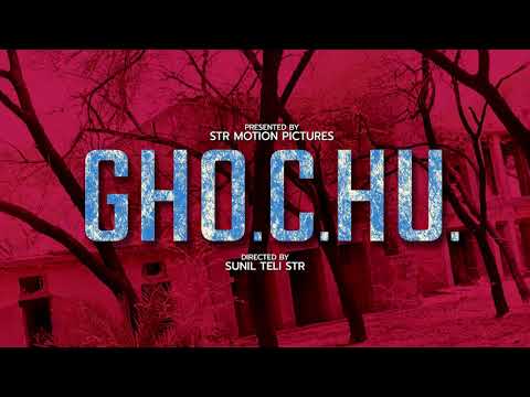 Gho.C.Hu. Official Trailer (STR Motion Pictures)