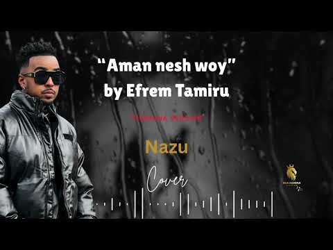 “Aman nesh woy” by Efrem Tamiru Cover