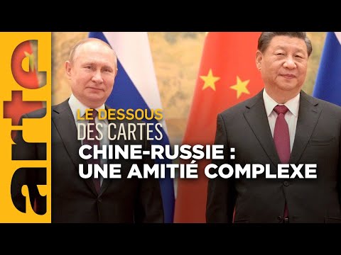 Chine-Russie : amis pour la vie ? - Le dessous des cartes | ARTE
