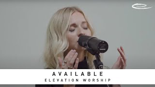 ELEVATION WORSHIP - Available: Song Session