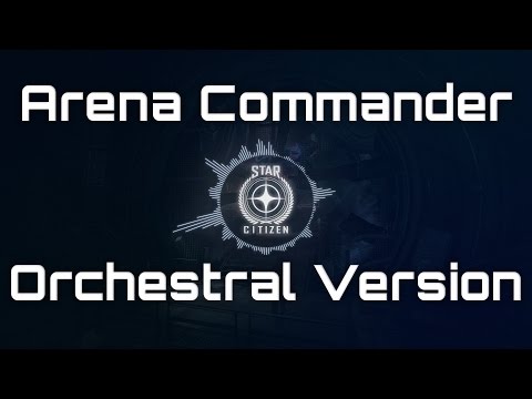 🎵 Star Citizen Soundtrack - Arena Commander - Orchestral Version 🎵