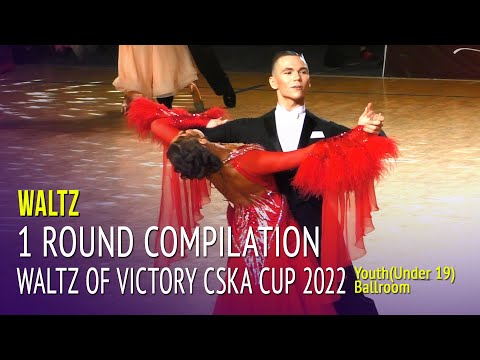 Waltz Compilation = Waltz of Victory CSKA Cup 2022 = Youth Ballroom 1Round