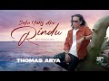 Thomas Arya Satu Yang Aku Rindu Official Music Video
