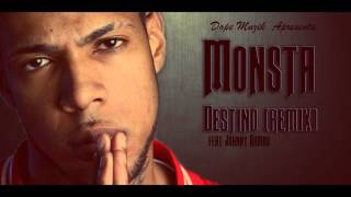 Monsta - Destino (Remix) Feat Johnny Ramos