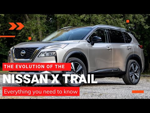 Nissan X Trail Generations 2000 - 2021 Review | NISSAN ROGUE