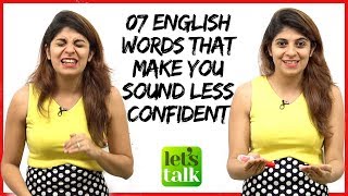 7 English Words that make you sound Less Confident | Spoken English lesson with Niharika