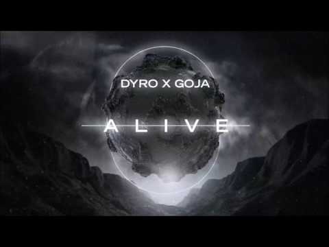 Dyro x Goja - Alive