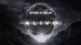 Dyro x Goja - Alive