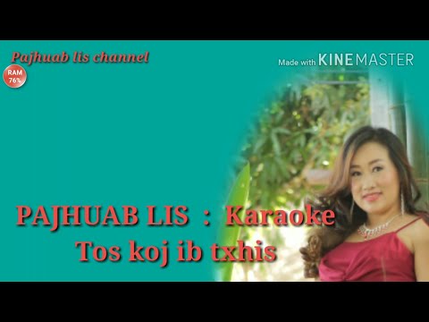 Paj huab lis:karaoke # tos koj ib txhis #