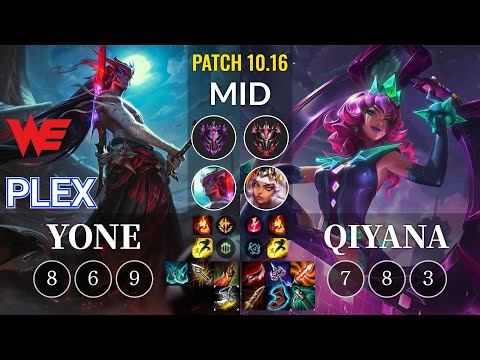 WE Plex Yone vs Qiyana Mid - KR Patch 10.16