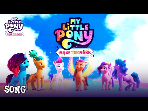 Make Your Mark (Theme Song) | MLP: Make Your Mark [HD]