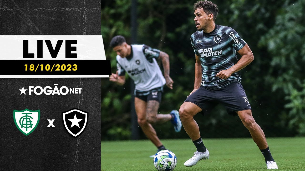 LIVE | Pré-jogo de América-MG x Botafogo pela 27ª rodada do Campeonato Brasileiro