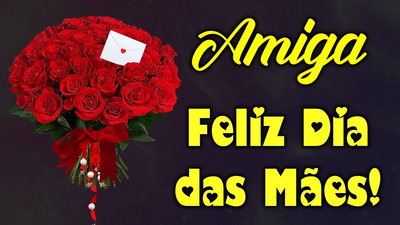 Amiga, você é a melhor mãe do mundo! Feliz Dia Das Mães pra você  💖