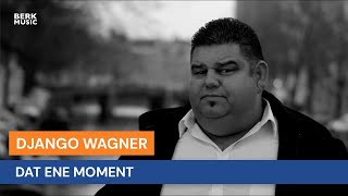 Django Wagner - Dat Ene Moment video