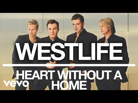 Heart Without a Home - Westlife