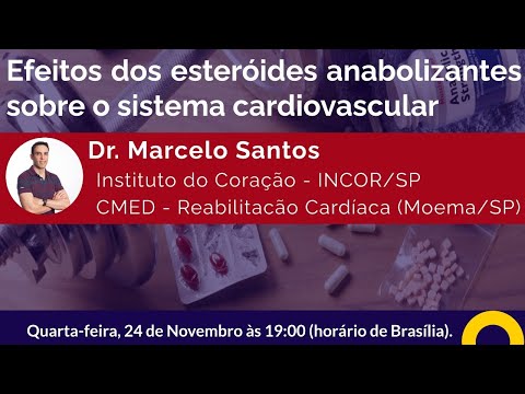 Efeitos dos esteroides anabolizantes sobre o sistema cardiovascular - Dr. Marcelo Santos