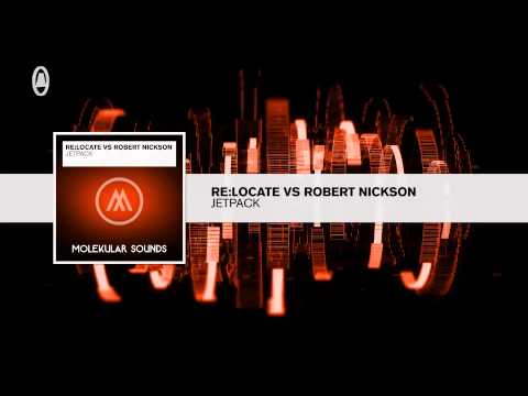 Re:Locate vs Robert Nickson - Jetpack (Molekular/RNM)