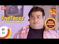 Partners Trouble Ho Gayi Double Ep 31 Full Episode 9th January 2018