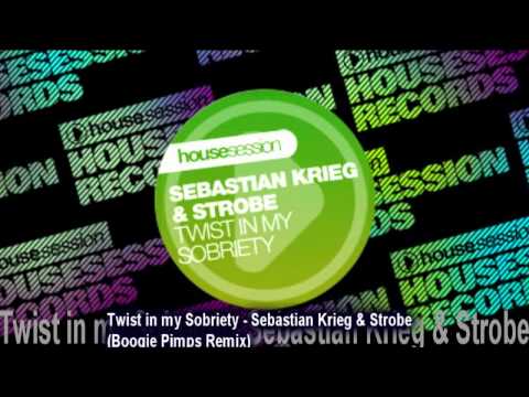 Twist in my Sobriety - Sebastian Krieg & Strobe (Boogie Pimps Remix)