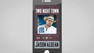 Jason Aldean - Two Night Town (Audio)