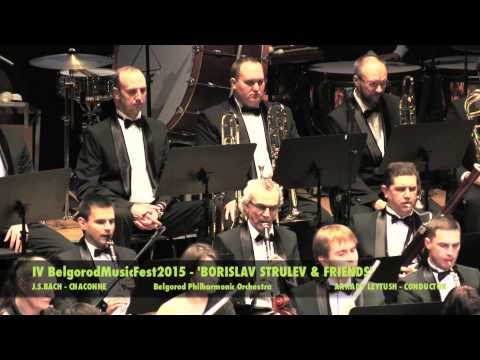 IV BelgorodMusicFest2015 - Bach/Rakhlin/Leytush - CHACONNE