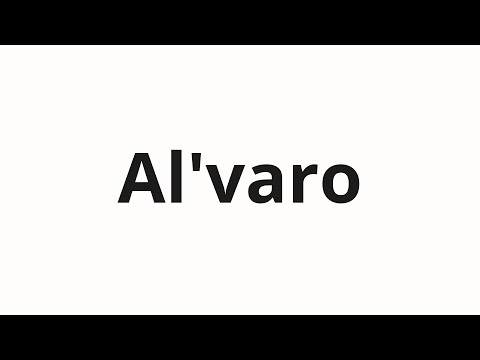 How to pronounce Al'varo | Альваро (Alvaro in Russian)