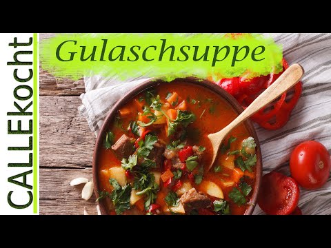 Deftige Gulaschsuppe selber machen - Omas Rezept