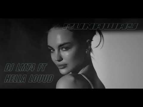 Runaway - DJ LM74  ft. Hella Louud