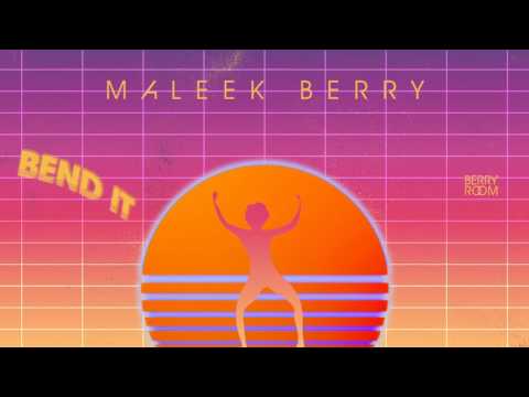 Maleek Berry - Bend It (Official Audio)