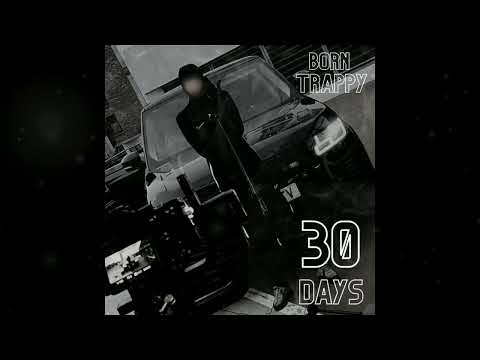 Born Trappy - 30 Days (Official Instrumental) | Born Trappy Type Beat