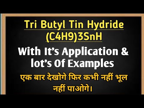 TRIBUTYL TIN HYDRIDE||REAGENTS || REVISION