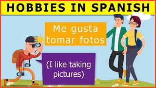 Spanish lesson 21 - How to talk about HOBBIES in Spanish - What are your hobbies