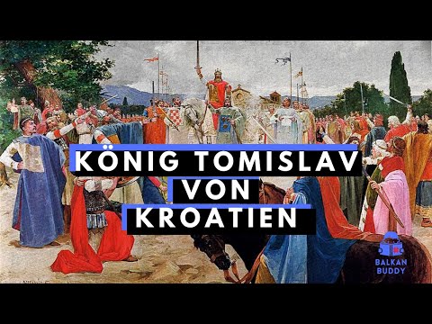 König Tomislav von Kroatien: Der erste kroatische König | Kroatien Geschichte Doku