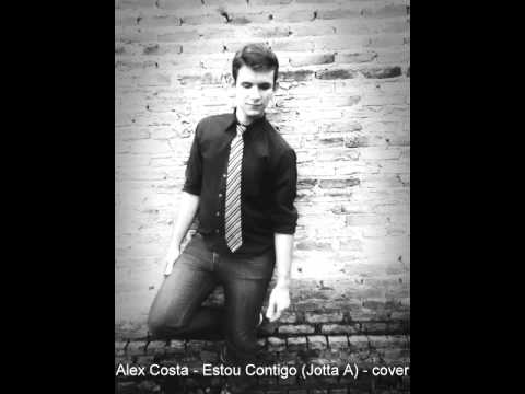Alex Costa -  Estou Contigo (Jotta A) -  cover