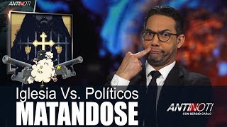 Iglesia Vs. Políticos, La Patada Voladora, 04 de Abril 2018
