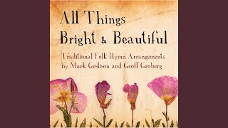 All Things Bright and Beautiful