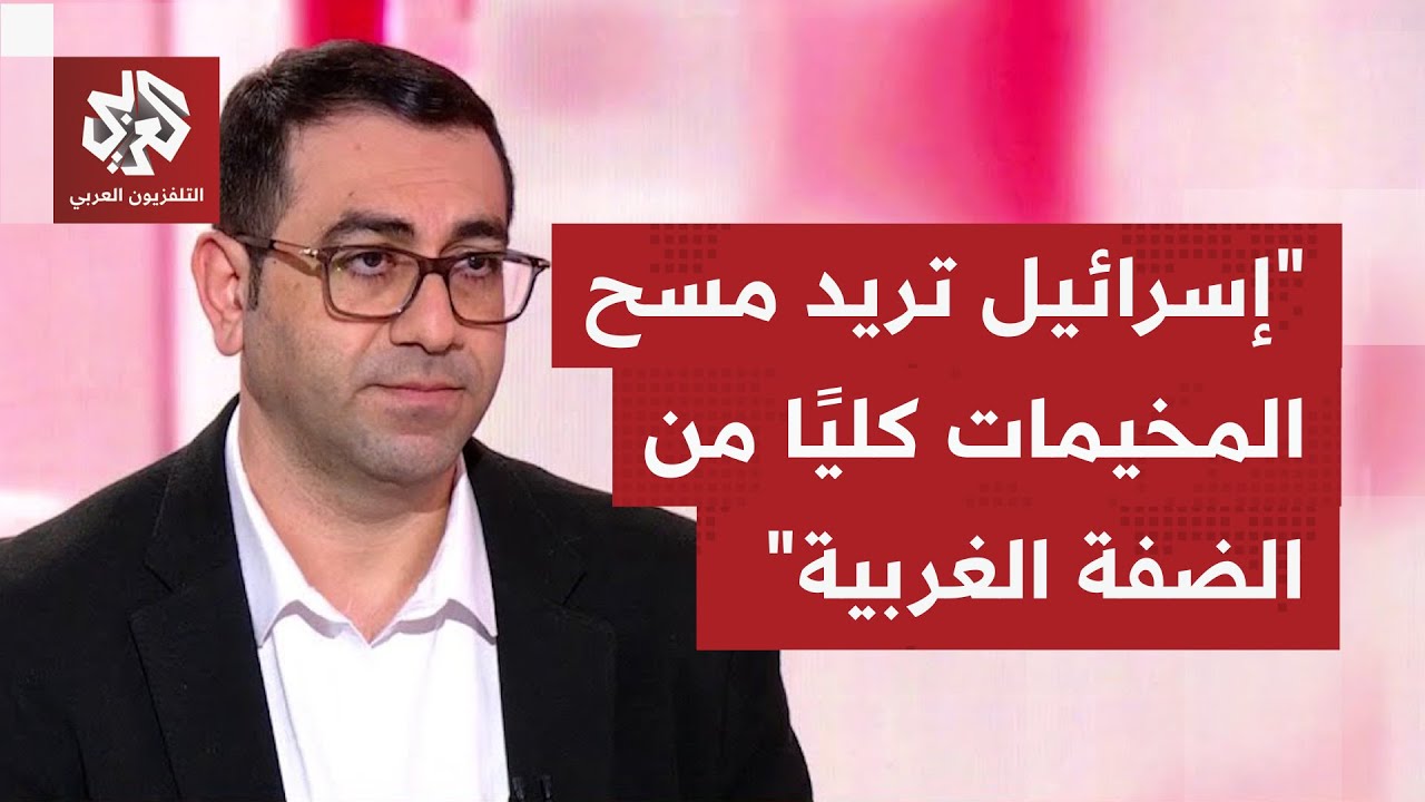 شروط إسرائيلية تبدو تعجيزية للسماح لعودة المهجرين إلى مناطقهم بمخيمات الضفة