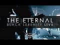 The Eternal - Black Serenity (Live in Melbourne 2019)