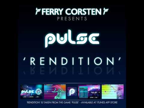 Ferry Corsten presents Pulse - Rendition [HQ]
