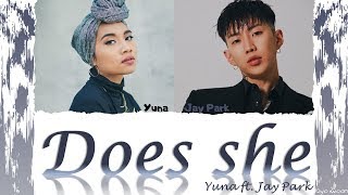 YUNA ft. JAY PARK 박재범 - &quot;DOES SHE&quot; (Color Coded Lyrics Eng/가사) ( vostfr cc)