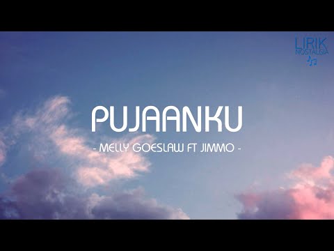 Melly Goeslaw ft Jimmo - Pujaanku - Lirik Nostalgia