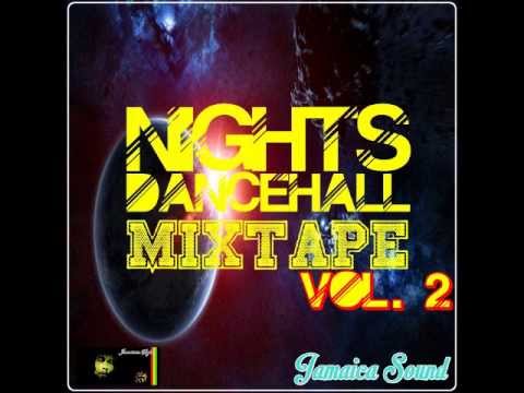 NIGHTS DANCEHALL MIXTAPE VOL. 2 (JUNE 2013) BY JAMAICA SOUND (MEXICO)