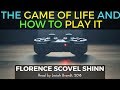 The Game of Life And How To Play It: Read by Josiah Brandt - [FULL AUDIOBOOK]