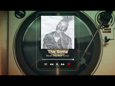 Revel Day feat. R.A.D. - The Same