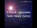 Lil Duval,Jacquees Tank-Nasty (Lyrics)
