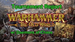 Daemons of Chaos Tournament Report Warhammer the Old World 2,000 points 3 games